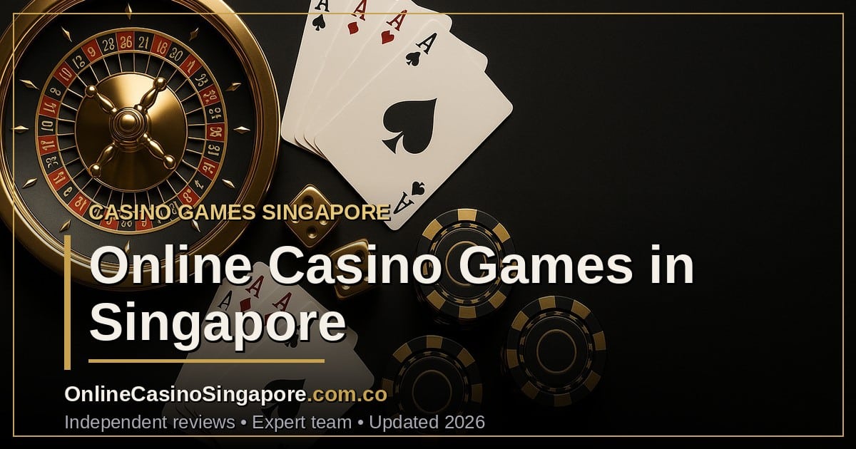 Online casino games Singapore 2026
